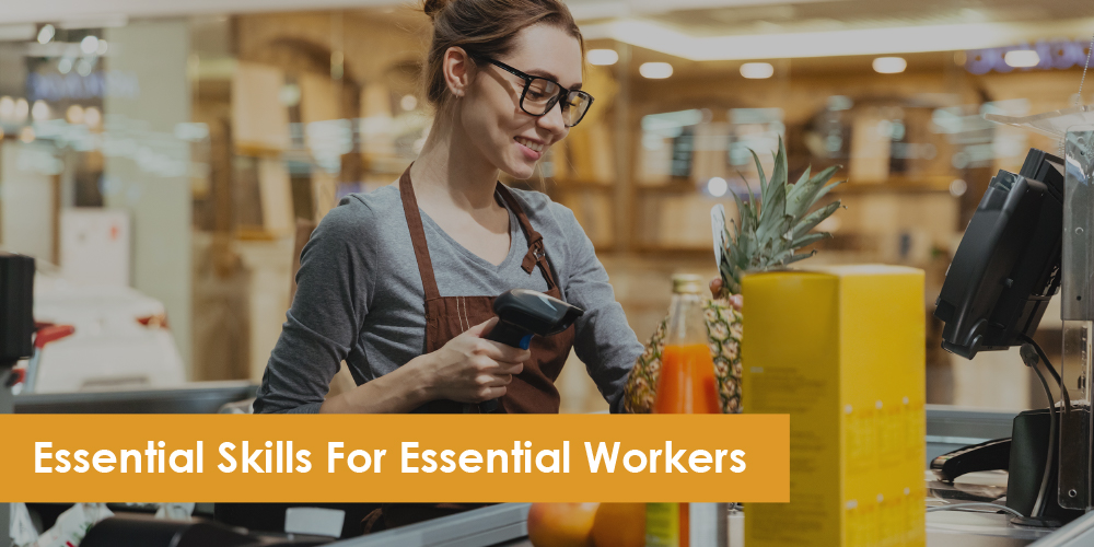 Essential Skills for Essential Workers