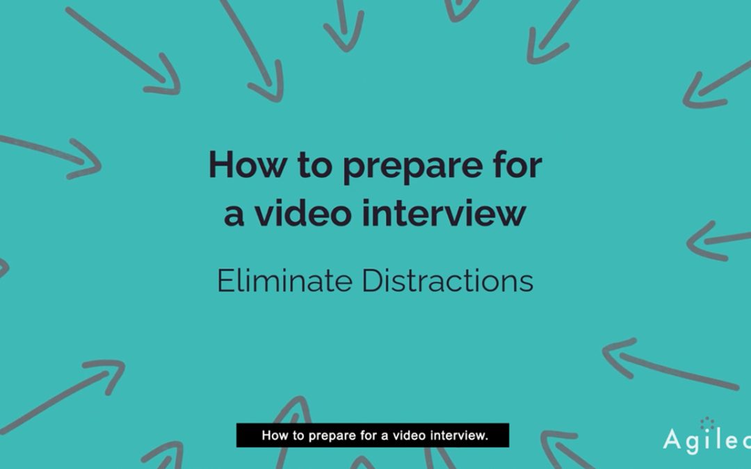 How to Prepare for a Video Interview: Eliminate Distractions