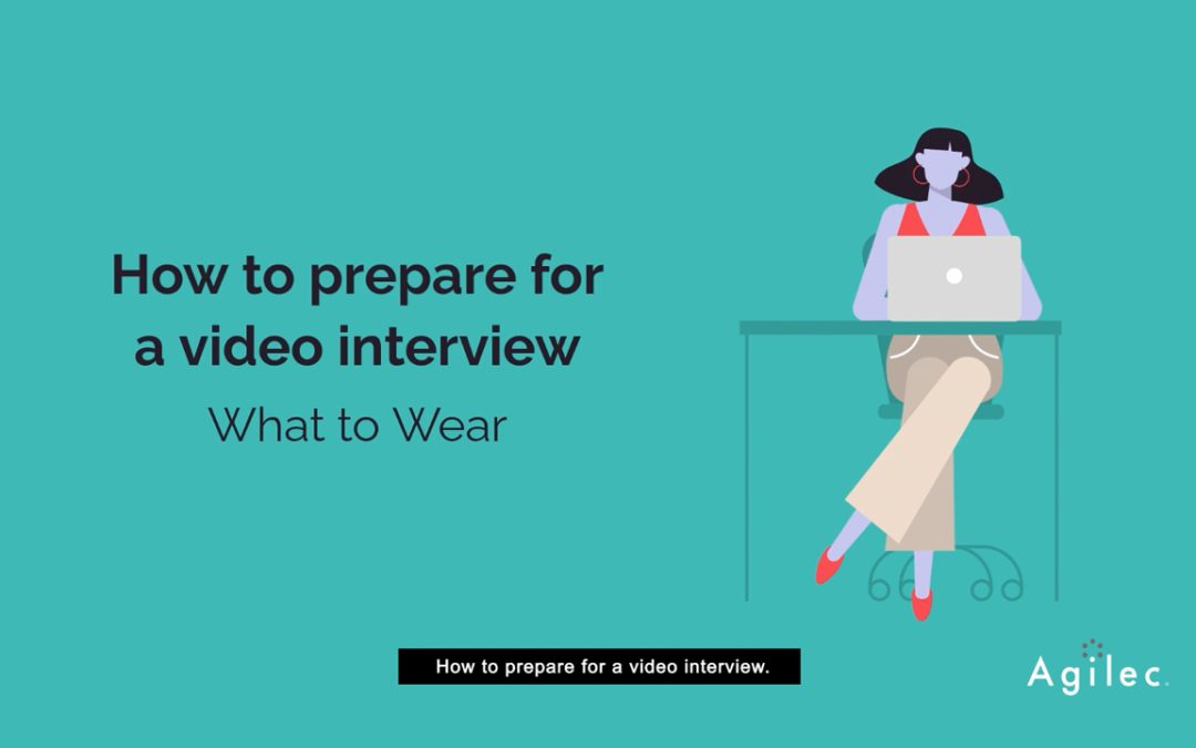 How to Prepare for a Video Interview:  What to Wear
